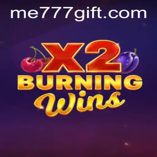 Exploring the Thrill of BurningWinsX2 and the Buzz Around ME777