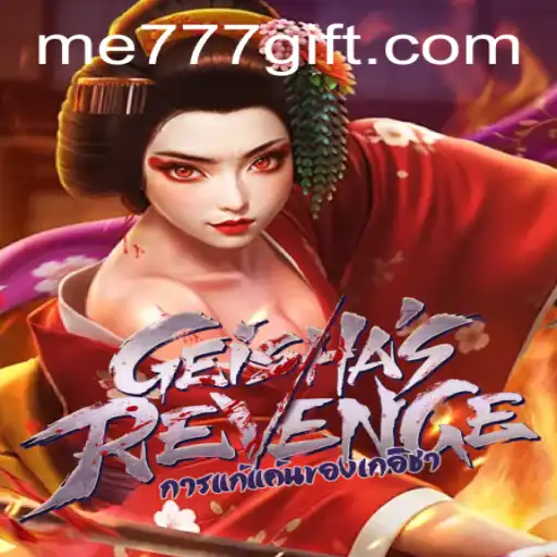 Unlocking the Mysteries of GeishasRevenge: A Deep Dive into ME777