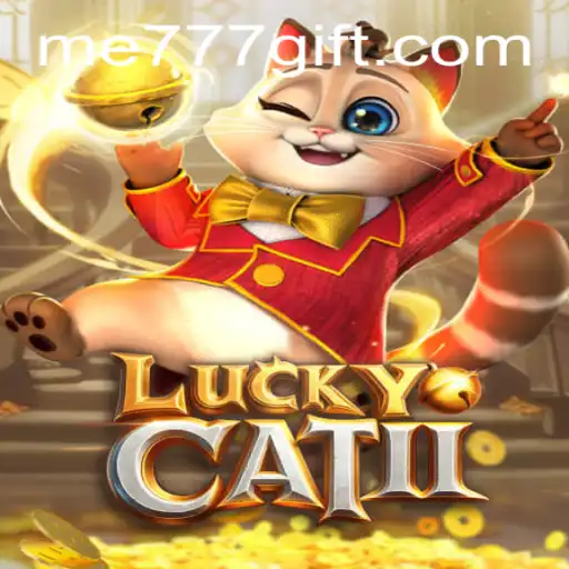 Unveiling the Excitement of LuckyCatII: A Dive into the World of ME777